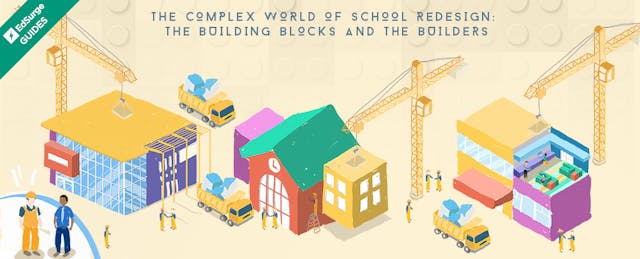 The Complex World of School Redesign: The Building Blocks and the Builders